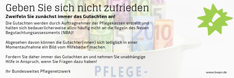 Geben Sie nicht mit dem Bescheid der Pflegekasse zufrieden!