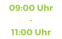 Zwischen 09:00 und 11:00 Uhr