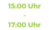 Zwischen 15:00 und 17:00 Uhr